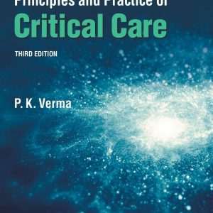 Principles and Practice of Critical Care, 3e Third ed