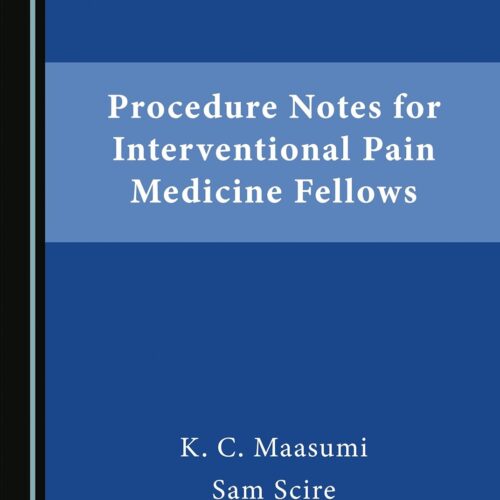 Procedure Notes for Interventional Pain Medicine Fellows