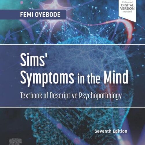 Sims’ Symptoms in the Mind Textbook of Descriptive Psychopathology 7th Edition