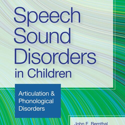 Speech Sound Disorders in Children Articulation & Phonological Disorders Ninth Edition, New edition