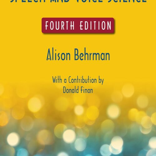 Speech and Voice Science 4th Edition