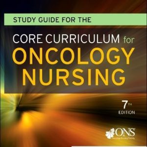 Study Guide for the Core Curriculum for Oncology Nursing 7th Edition