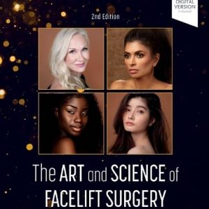 The Art and Science of Facelift Surgery 2nd Edition