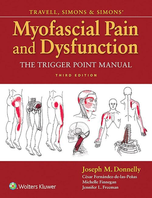 Travell, Simons & Simons’ Myofascial Pain and Dysfunction The Trigger Point Manual 3rd Edition