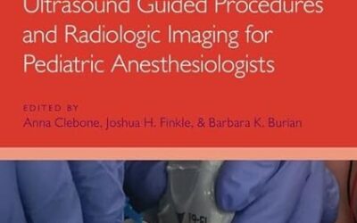 Procedury pod kontrolą USG i obrazowanie radiologiczne dla anestezjologów dziecięcych (ilustracja dotycząca znieczulenia), wydanie ilustrowane