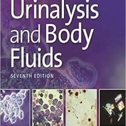 Urinalysis and Body Fluids, 7th Edition