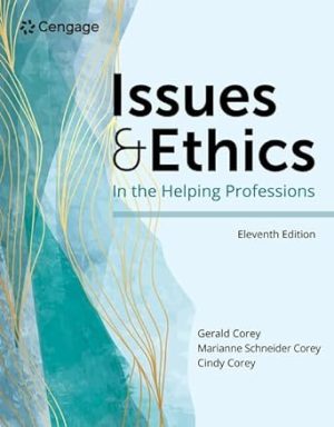 Issues and Ethics in the Helping Professions (MindTap Course List), 11th Editio