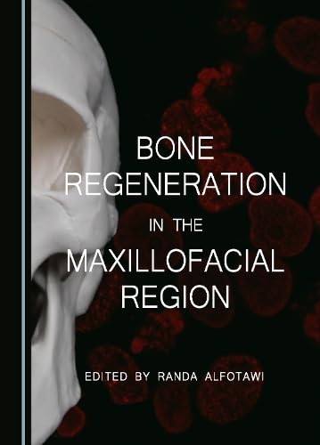 Регенерация кости в челюстно-лицевой области. 1-е издание.