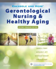Ebersole and Hess’ Gerontological Nursing and Healthy Aging in Canada 2nd Edition