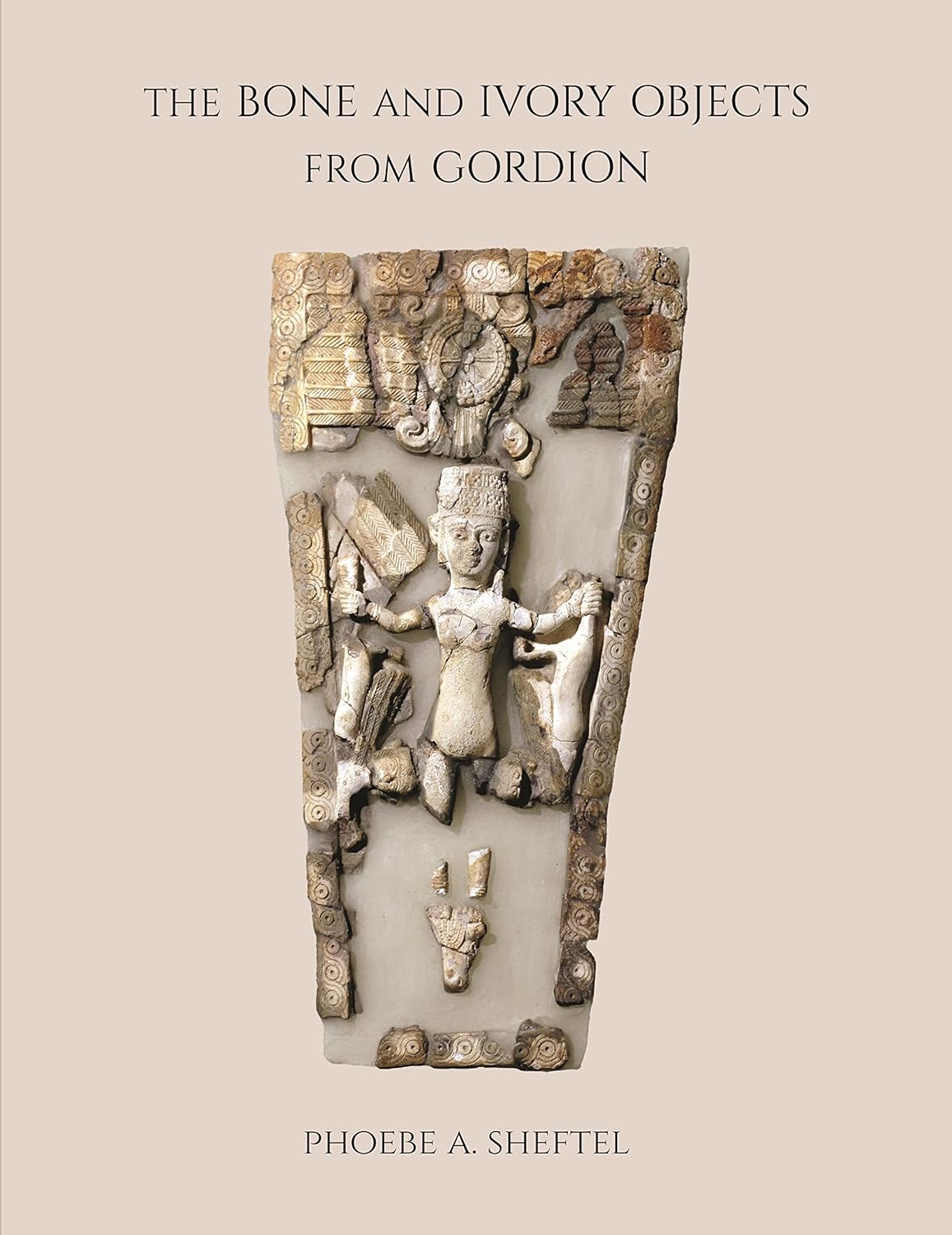 I-Bone and Ivory Objects From Gordion - E-Book - Original PDF