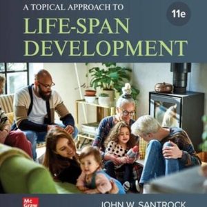 A Topical Approach to Lifespan Development, 11th Edition