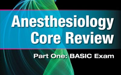 Anesthesiology Core Review: Part One: BASIC Exam, Second Edition 2nd Edition