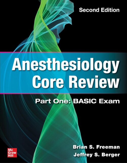 Anesthesiology Core Review: Part One: BASIC Exam, Second Edition (2nd Edition) - E-Book - Original PDF