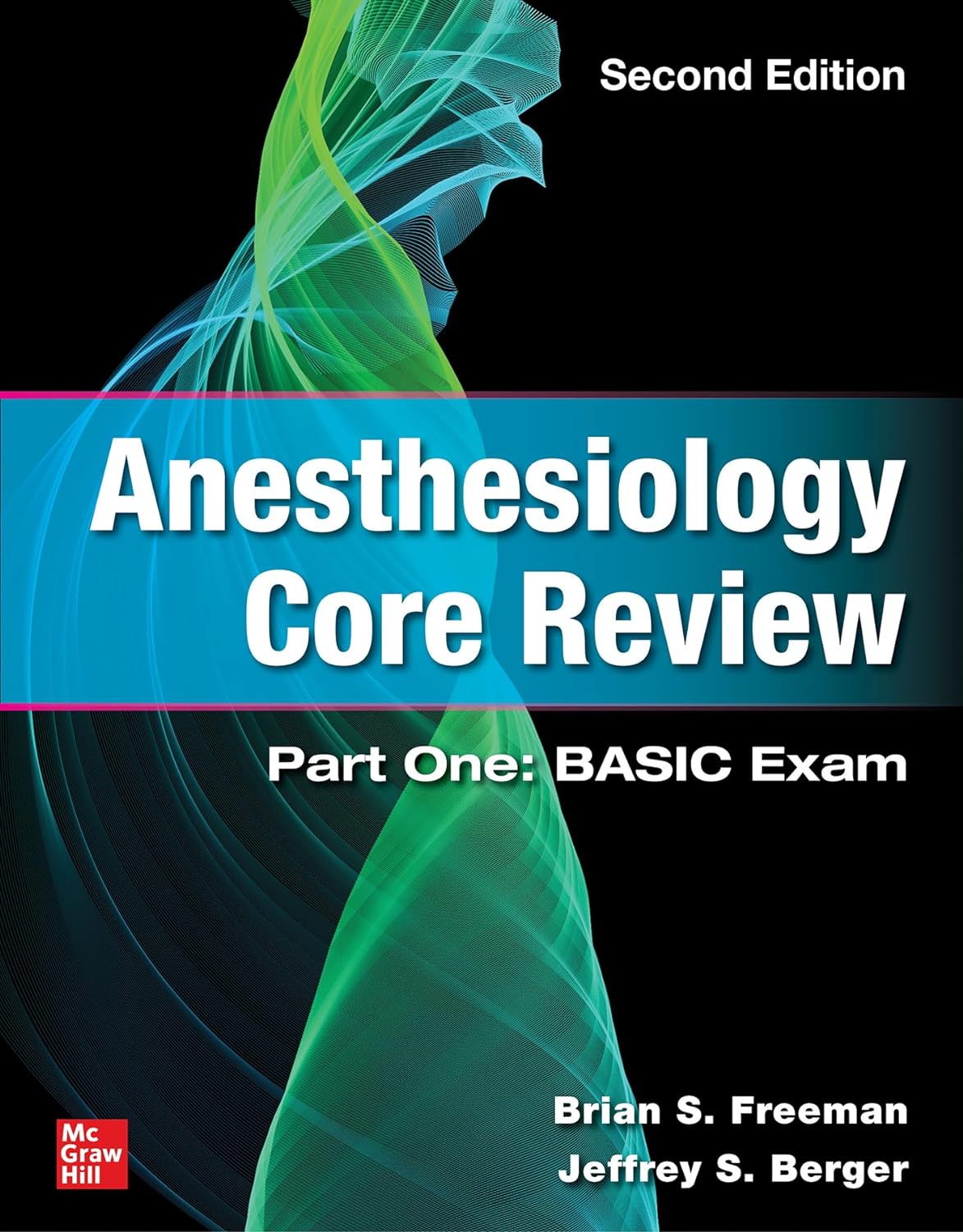 Anesthesiology Core Review: Teil Eins: BASIC-Prüfung, Zweite Auflage, 2. Auflage