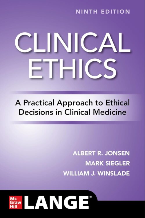 Volume Ethics A Practical Approce to Ethical Decisions in Clinical Medicine, IX