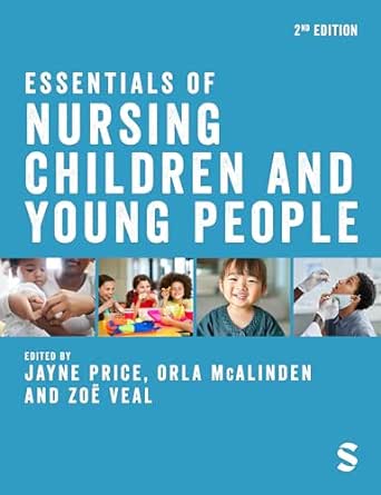Essentials of Nursing Children and Young People, 2nd edition