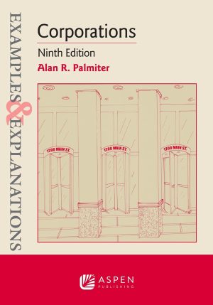 Examples Explanations for Corporations 9th Edition