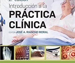 Introduccion a LA PRACTICA CLINICA 2? ed EDICION (Spanish)