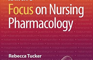Karch’s Focus on Nursing Pharmacology Ninth Edition (9th ed/9e)