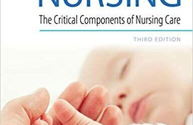 Maternal-Newborn Nursing: The Critical Components of Nursing Care Third Edition (3rd ed/3e)
