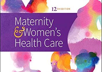 Maternity and Women’s Health Care Twelfth Edition