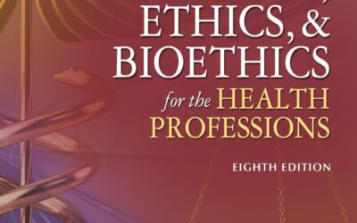 Medical Law, Ethics, & Bioethics for the Health Professions 8th Edition