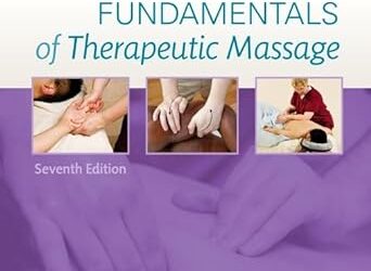 Mosby’s Fundamentals of Therapeutic Massage, 7th Edition