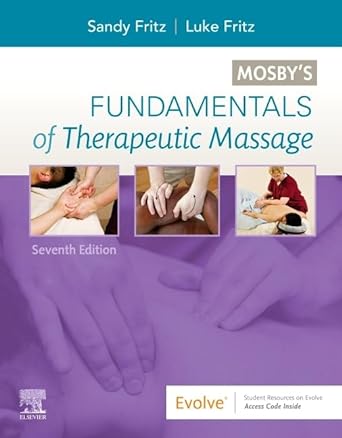 Mosby’s Fundamentals of Therapeutic Massage, 7th Edition