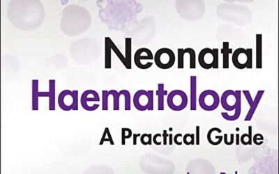 Neonatal Haematology: A Practical Guide First Edition (1st ed/1e)