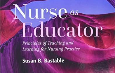 Nurse as Educator Principles of Teaching and Learning for Nursing Practice Sixth Edition (6th ed/6e)