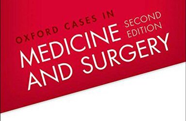 Oxford Cases in Medicine and Surgery (2nd ed/2e)  Second Edition