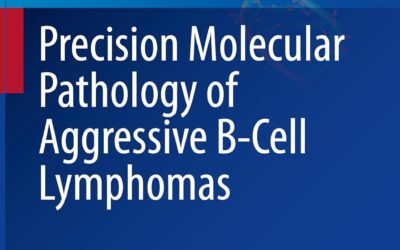 Precision Molecular Pathology of Aggressive B-Cell Lymphomas (Molecular Pathology Library) 2023rd Edition