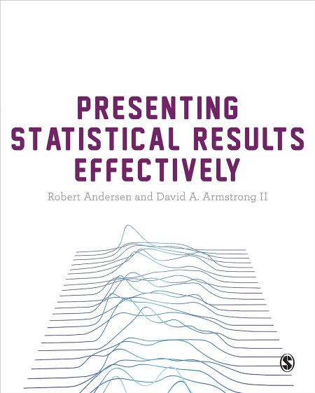 Presenting Statistical Results Effectively, 1st Edition