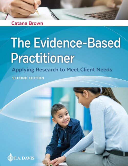 El profesional basado en la evidencia que aplica la investigación para satisfacer las necesidades del cliente, segunda edición