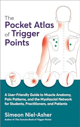 L'Atlas de poche des points déclencheurs : un guide convivial sur l'anatomie musculaire, les schémas de douleur et le réseau myofascial pour les étudiants, les praticiens et les patients