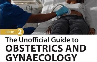 The Unofficial Guide to Obstetrics and Gynaecology (Unofficial Guides) 2nd Edition