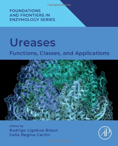 Funciones, clases y aplicaciones de las ureasas (Fundamentos y fronteras en enzimología) 1.ª edición
