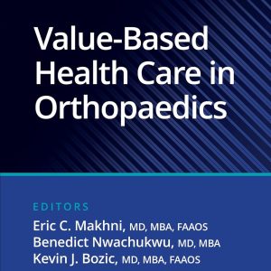 Value-Based Health Care in Orthopaedics (AAOS – American Academy of Orthopaedic Surgeons)