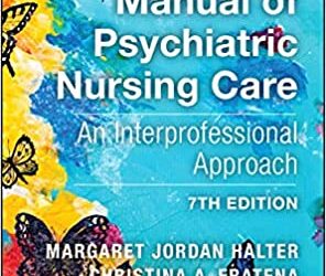 Varcarolis’ Manual of Psychiatric Nursing Care: An Interprofessional Approach (Varcarolis PDF 7th ed/7e) Seventh Edition