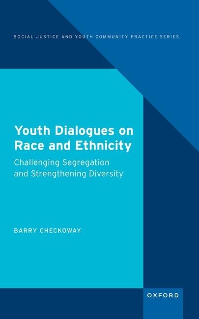 Youth Dialogues on Race and Ethnicity : Challenging Segregation and Strengthening Diversity