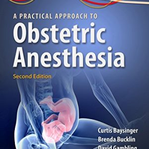 A Practical Approach to Obstetric Anesthesia 2nd Edition