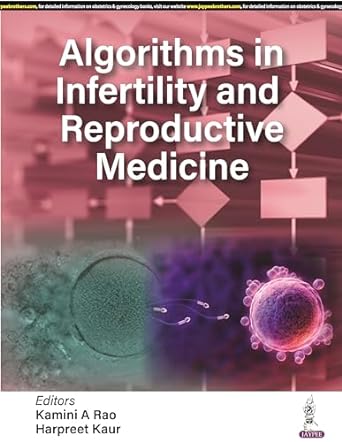 Algorithms in Infertility and Reproductive Medicine 1st Edition