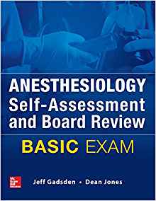 Anesthesiology Self-Assessment and Board Review - BASIC Exam