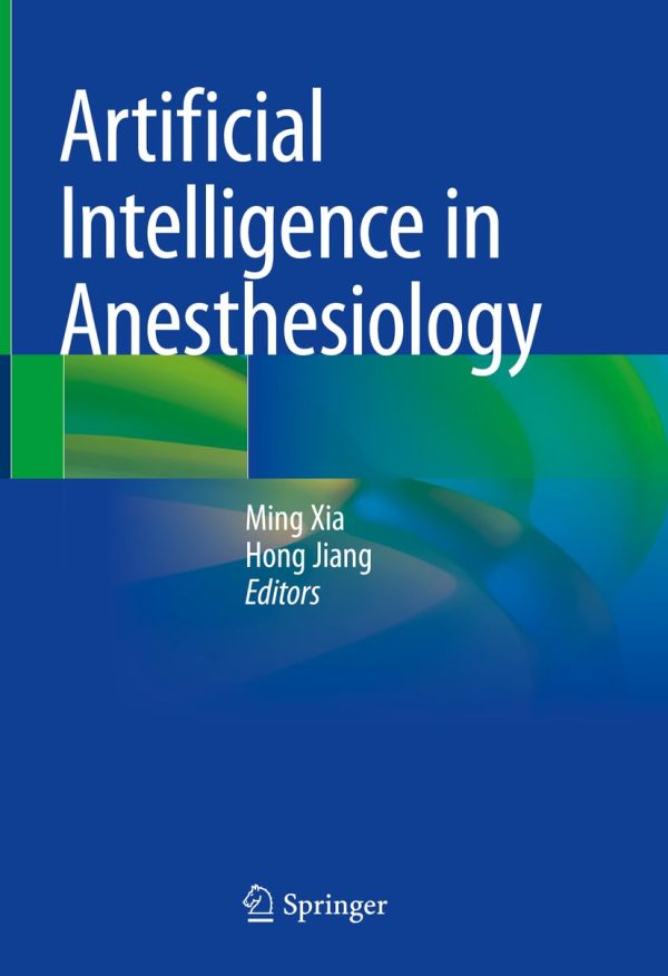 Artificial Intelligence in Anesthesiology 1st ed. 2023 Edition