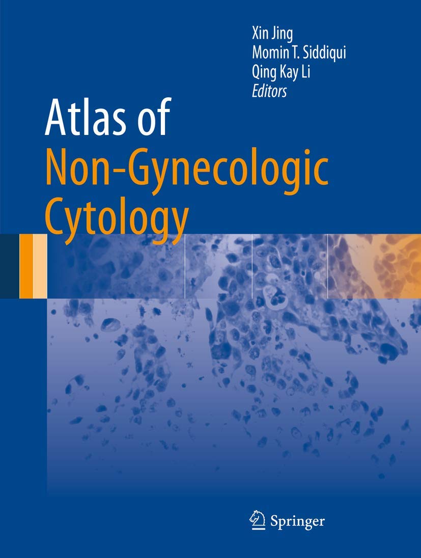 Atlas of Non-Gynecologic Cytology (Atlas of Anatomic Pathology) 1st Edition
