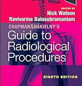 Chapman & Nakielny’s Guide to Radiological Procedures 8th Edition
