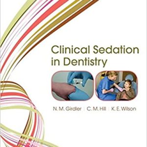 Clinical Sedation in Dentistry 1st Edition