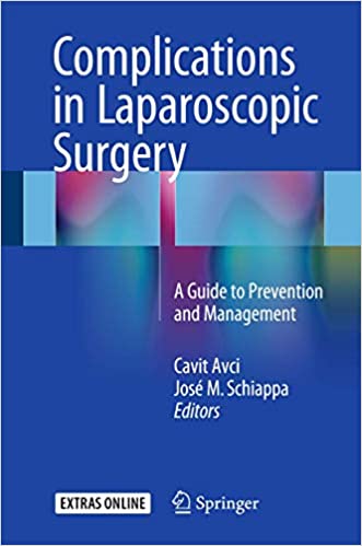Complications in Laparoscopic Surgery: A Guide to Prevention and Management 1st ed. 2016 Edition