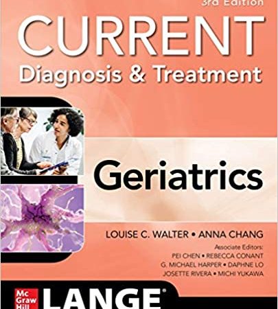 Current Diagnosis & and Treatment: Geriatrics,  (3e/3rd ed) Third Edition