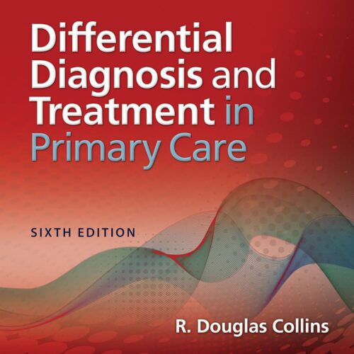 Differential Diagnosis and Treatment in Primary Care 6th Edition